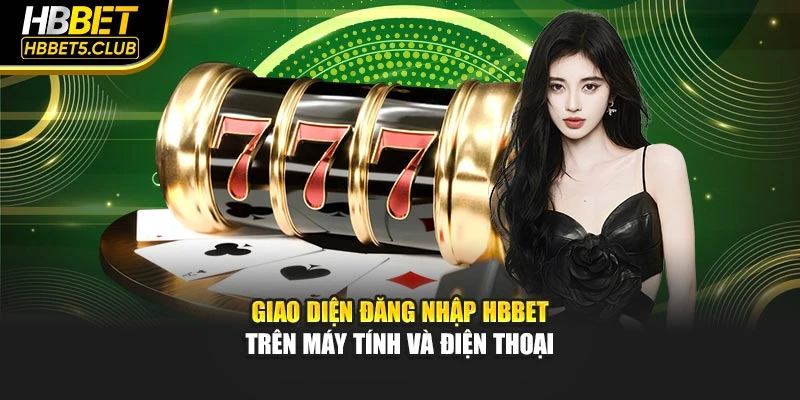 Giao diện đăng nhập HBBET trên máy tính và điện thoại